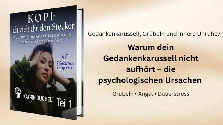 Warum dein Gedankenkarussell nicht aufhört – psychologische Ursachen von Grübeln, Angst, Dauerstress und innerer Unruhe