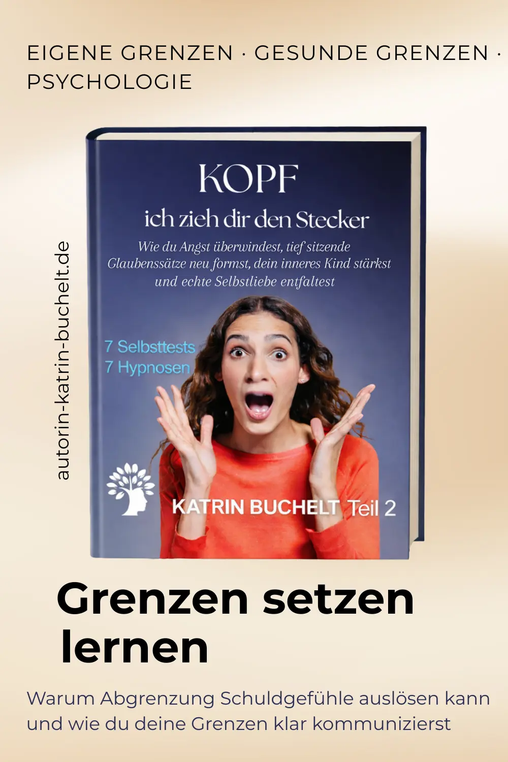 Grenzen setzen lernen – gesunde eigene Grenzen erkennen und ohne Schuldgefühle kommunizieren
