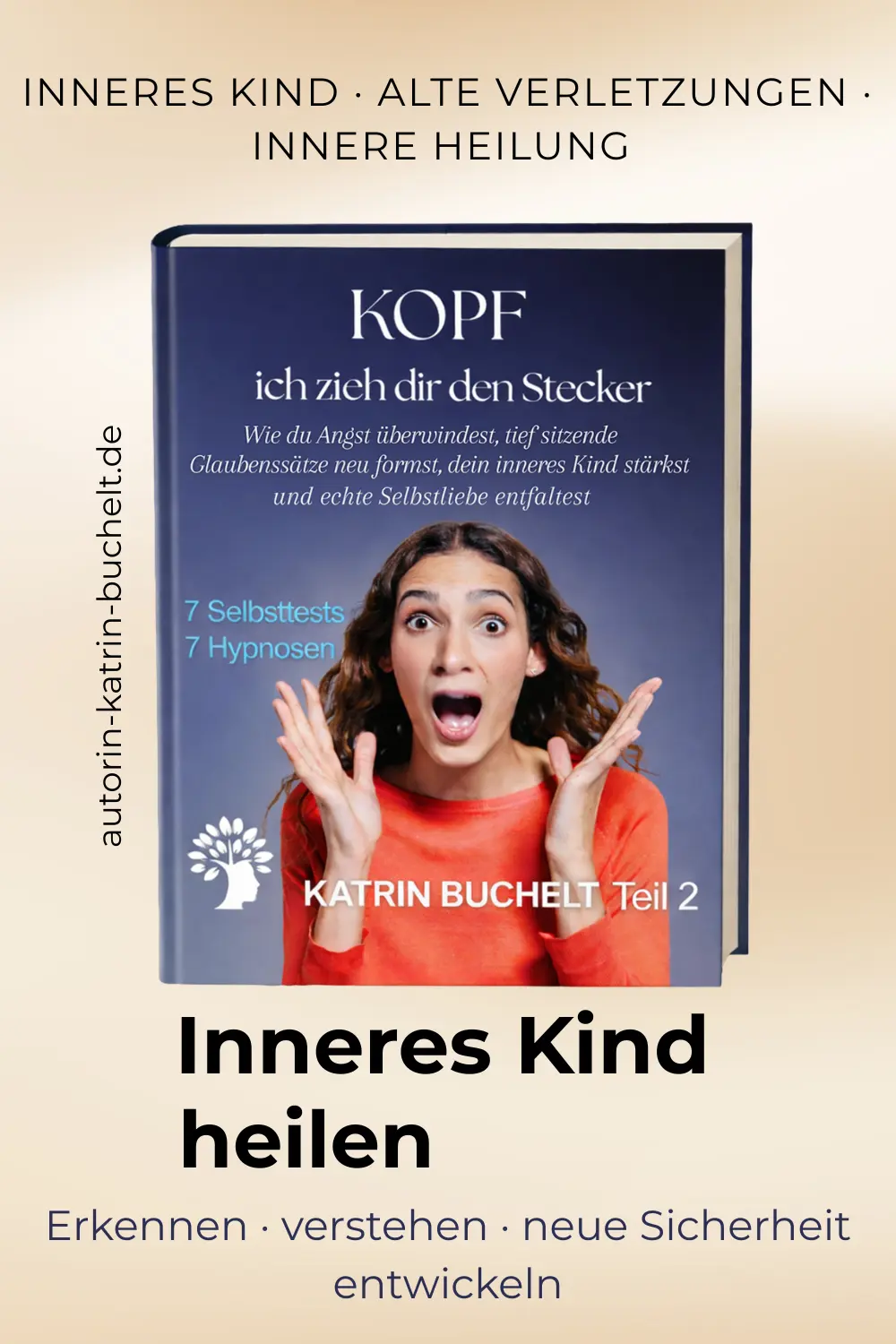 Inneres Kind verstehen und mit Übungen neue innere Sicherheit entwickeln